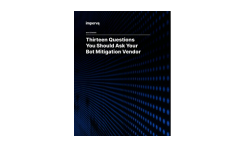 13 Questions You Must Ask Your Bot Mitigation Vendor