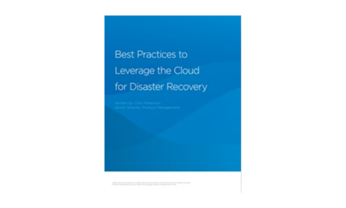 Best Practices to Leverage the Cloud for Disaster Recovery