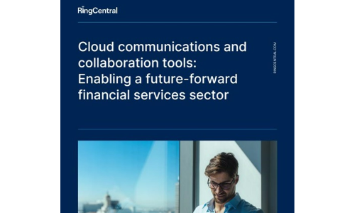 Cloud communications and collaboration tools: Enabling a future-forward financial services industry