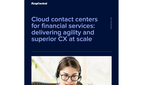 Cloud contact centers for financial services: delivering agility and superior CX at scale