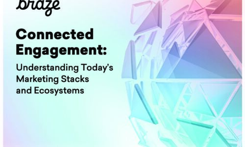 Connected Engagement: Understanding Today’s Marketing Stacks and Ecosystems