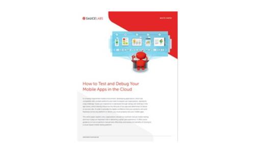 How to Test and Debug Your Mobile Apps in the Cloud