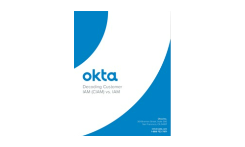 Okta: Decoding Customer IAM (CIAM) vs. IAM