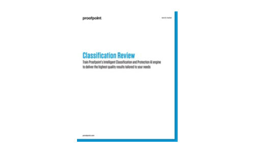 Proofpoint Intelligent Classification and Protection—Classification Review