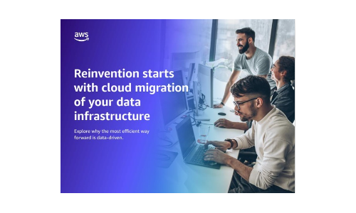 Reinvention Starts with Cloud Migration of Data Infrastructure