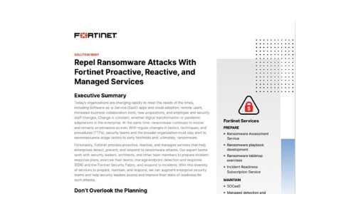 Repel Ransomware Attacks With Fortinet Proactive, Reactive, and Managed Services