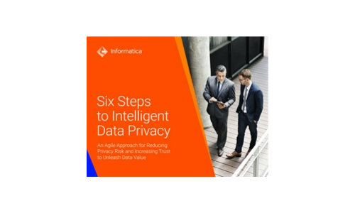 Six Steps to Intelligent Data Privacy