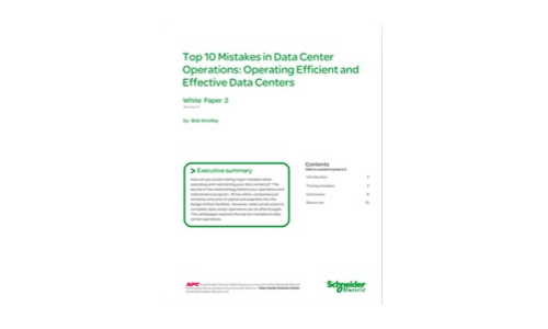 Top 10 Mistakes in Data Center Operations: Operating Efficient and Effective Data Centers