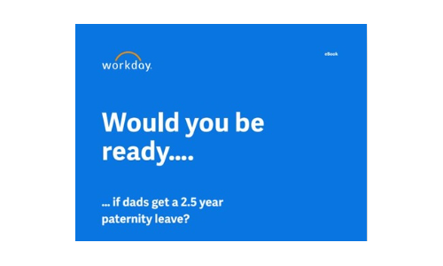 Would you be ready.... if dads get a 2.5 year paternity leave?